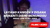 DJ MASHUP JUNGLE DUTCH LAYANG KANGEN X DISANA MENANTI DISINI MENUNGGU 2021 [NDOO LIFE X DJ JOXA]