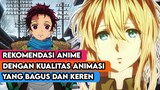 Bikin Mata Jadi Segar | 3 Rekomendasi Anime Dengan Kualitas Animasi Yang Bagus Dan Keren