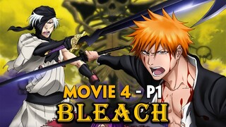 Tóm Tắt Anime: BLEACH Sứ Mệnh Tử Thần MOVIE 4 Phần 1 - Mọt Amine