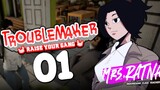 (Yuk Main) Troublemaker #1 - Kalo boleh jujur ini agak membosankan bagi ku.