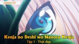 Kenja no Deshi wo Nanoru Kenja Tập 1 - Thật đẹp