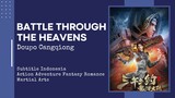 [ Battle Through The Heavens] [ Season 5 Episode 21-30 ] Subtitle Indonesia