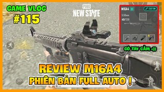 GVlog 115 | REVIEW M16A4 PHIÊN BẢN FULL AUTO: PHÁ ĐẢO THẾ GIỚI ẢO ? Nam Art PUBG New State