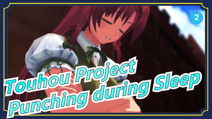 [Touhou Project/MMD] Punching during Sleep Part 2, 9th Touhou Nico Dousai_B2