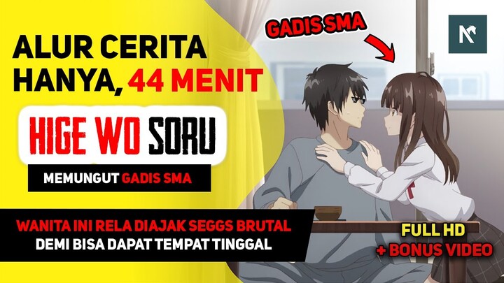 SELURUH Alur Cerita Anime Hige wo Soru Soshite Joshikousei wo Hirou, HANYA 44 MENIT