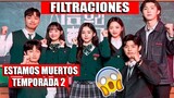 ESTAMOS MUERTOS TEMPORADA 2 *NUEVAS FILTRACIONES* EL REGRESO DE CHEONG-SAN