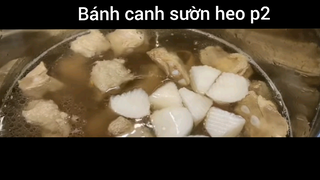 Bánh canh sườn heo phần 2   #monngon