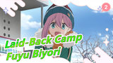 [Laid-Back Camp] [Anime Music PV] Laid-Back Camp ED| Fuyu Biyori_2