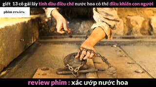 Tóm tắt phim Xác ướp nước hoa phần 5 #phimreview