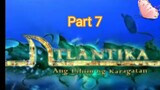 A T L A N T I K A (Part 7) Full Episode