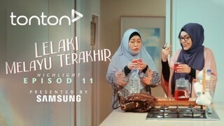 Lelaki Melayu Terakhir Episod 11