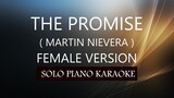 THE PROMISE ( FEMALE VERSION ) ( MARTIN NIEVERA ) PH KARAOKE PIANO by REQUEST (COVER_CY)