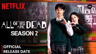 All Of Us Are Dead Season 2 Release Date | All Of Us Are Dead Season 2 Trailer | Netflix