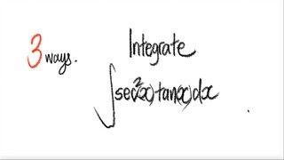 3 ways: trig integral ∫sec^2(x) tan(x) dx