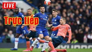 🔴 Trực tiếp Chelsea vs Everton | Vòng 17 Premier League