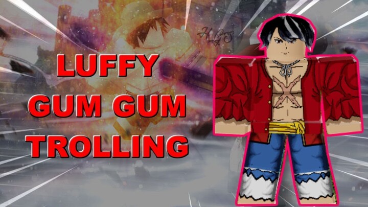 LUFFY GUM GUM TROLLING ! | Blox Piece | ROBLOX