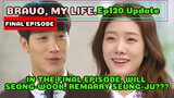 EP120Update Bravo My Life KDrama, 으라차차내인생120회예고,IN THE FINAL EPISODE, WILL SUNGWOOK,REMARRY SEUNGJU?
