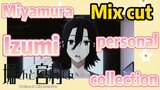 [Horimiya]  Mix cut | Miyamura Izumi personal collection