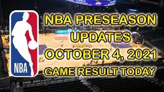 NBA GAME RESULTS TODAY AS OF OCTOBER 4, 2021 | 2021 NBA PRESEASON