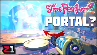 New Slimes, New Places And A PORTAL ?! Slime Rancher 2 [E2]