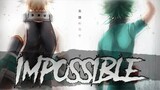 My Hero Academia - Impossible [AMV]