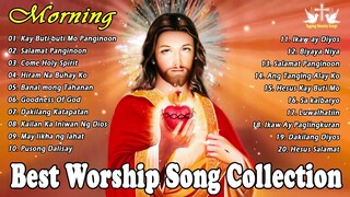 Tagalog Christian Worship Early Morning Songs Salamat Panginoon 🙏 Kay Buti   Buti Mo Panginoon