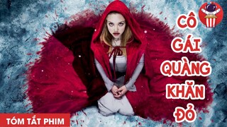 TÓM TẮT PHIM KINH DỊ: CÔ GÁI QUÀNG KHĂN ĐỎ - CHÚA TỂ PHIM