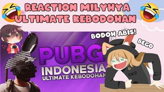 Reaction MILYHYA Ultimate Kebodohan