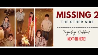 MISSING: THE OTHER SIDE SEASON 2 Tagalog Dubbed next upload soon...