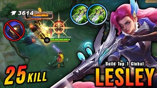 25 Kills!! Lesley Late Game Monster!! - Build Top 1 Global Lesley ~ MLBB