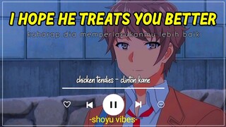 chicken tendies clinton Kane lyrics terjemahan indonesia i hope He treats you better