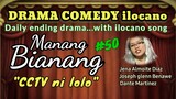 COMEDY DRAMA ilocano-MANANG BIANANG "CCTV ni lolo" #50 ilocano song (Ayna wow ni tatangko)