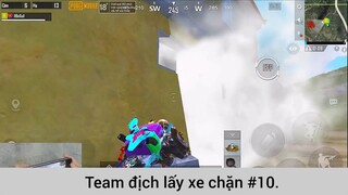 Team địch lấy xe chặn p10