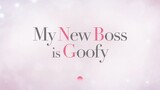 My New Boss is Goofy [Official Trailer] Eng sub