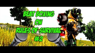 WHEN BEATBOXER PLAYS RULES  OF SURVIVAL #2 | #FILIPINO