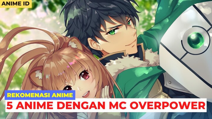 Rekomendasi Anime Over Power Terbaik - Anime ID