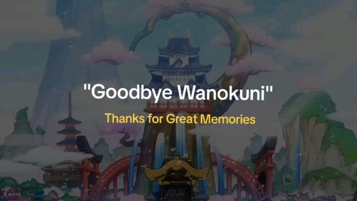 goodbye wanokuni