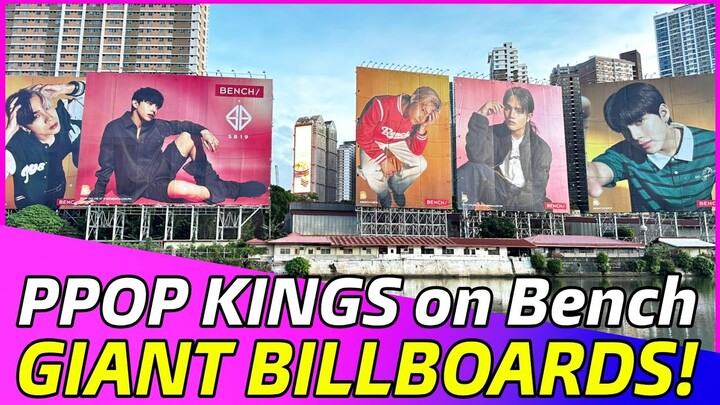 JUST WOW! SB19 on BENCH GIANT BILLBOARDS, 1 for each member!