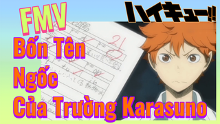 [Haikyuu] FMV | Bốn Tên Ngốc Của Trường Karasuno