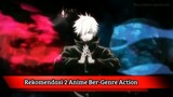 #Rekomendasi 2 Anime Action|Dijamin Suka Deh Ayo Buruan Tonton Anime-nya‼️