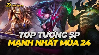 Top Tướng SP Mạnh Nhất Mùa 24 | Box Liên Quân