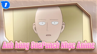 [Anh hùng OnePunch Nhạc Anime] Tôi có mạnh không? Tôi đã thay đổi đến cả tóc cơ!_1