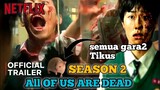 All of us are dead Season 2 -Official Trailer | Netflix