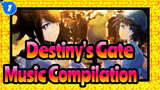 Destiny's Gate
Music Compilation_P1