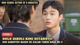 High School Return of a Gangster Episode 3 | Gangster Yang Masuk Ke Tubuh Seorang Siswa
