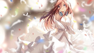 [AMV]Wedding ceremony for Nakano Miku|<The Quintessential Quintuplets>