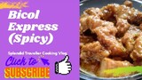 Bicol Express - Spicy Special Filipino Dish
