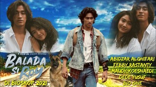 ABIDZAR AL GHIFARI ADALAH SI ROY | ALL CREW,CAST & CHARACTER FILM BALADA SI ROY