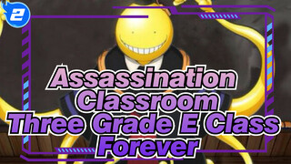 [Assassination Classroom/MAD/AMV] Three Grade E Class Forever_2