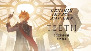 Genshin Impact AMV/GMV Teeth 5 seconds of summer